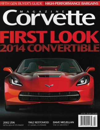 CORVETTE MAGAZINE 2013 JULY - '14 FIRST LOOK CONV, '02 Z06, '62 RESTO, MCLELLAN